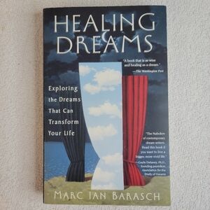 Healing Dreams by Marc Ian  Barasch Softcover